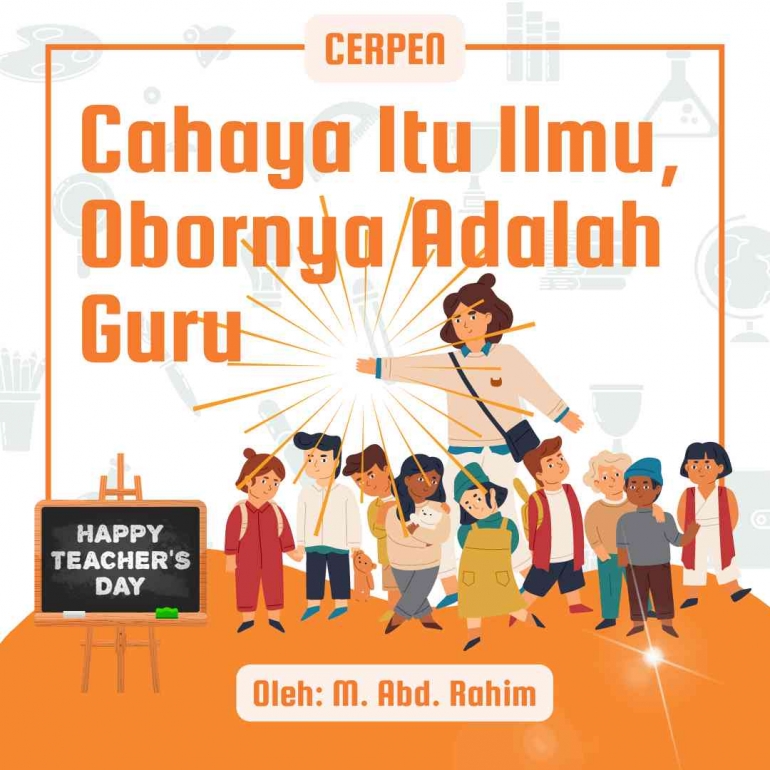 Cahaya Itu Ilmu, Obornya Adalah Guru